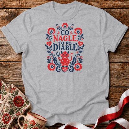 Co Nagle To Po Diable Unisex T-Shirt