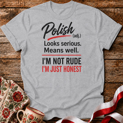 Polish Just Honest Unisex T-Shirt