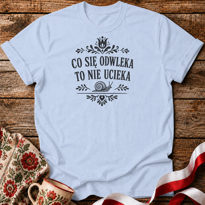 Co Się Odwleka Unisex T-Shirt