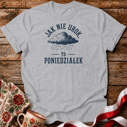 Jak Nie Urok Unisex T-Shirt