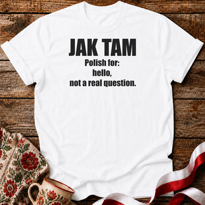 Jak Tam? Unisex T-Shirt