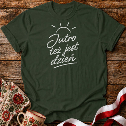 Jutro Też Jest Dzień Unisex T-Shirt