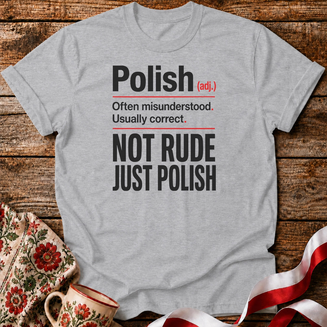Not Rude Just Polish Unisex T-Shirt