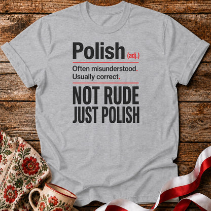 Not Rude Just Polish Unisex T-Shirt