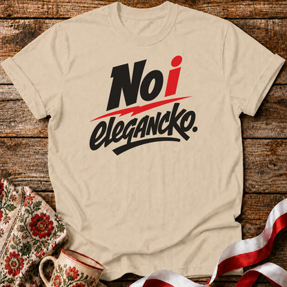 No i Elegancko Polish Saying Unisex T-Shirt