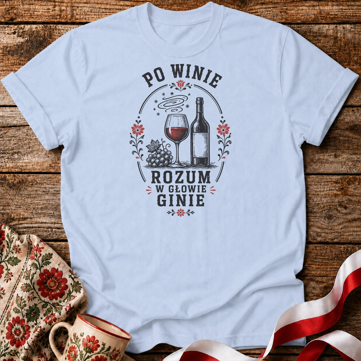Po Winie Rozum Ginie Unisex T-Shirt