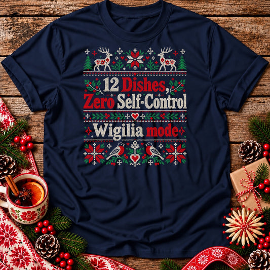 12 Dishes, Zero Self-Control – Wigilia Mode Unisex T-Shirt