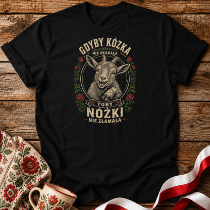 Gdyby Kózka Nie Skakała Unisex T-Shirt