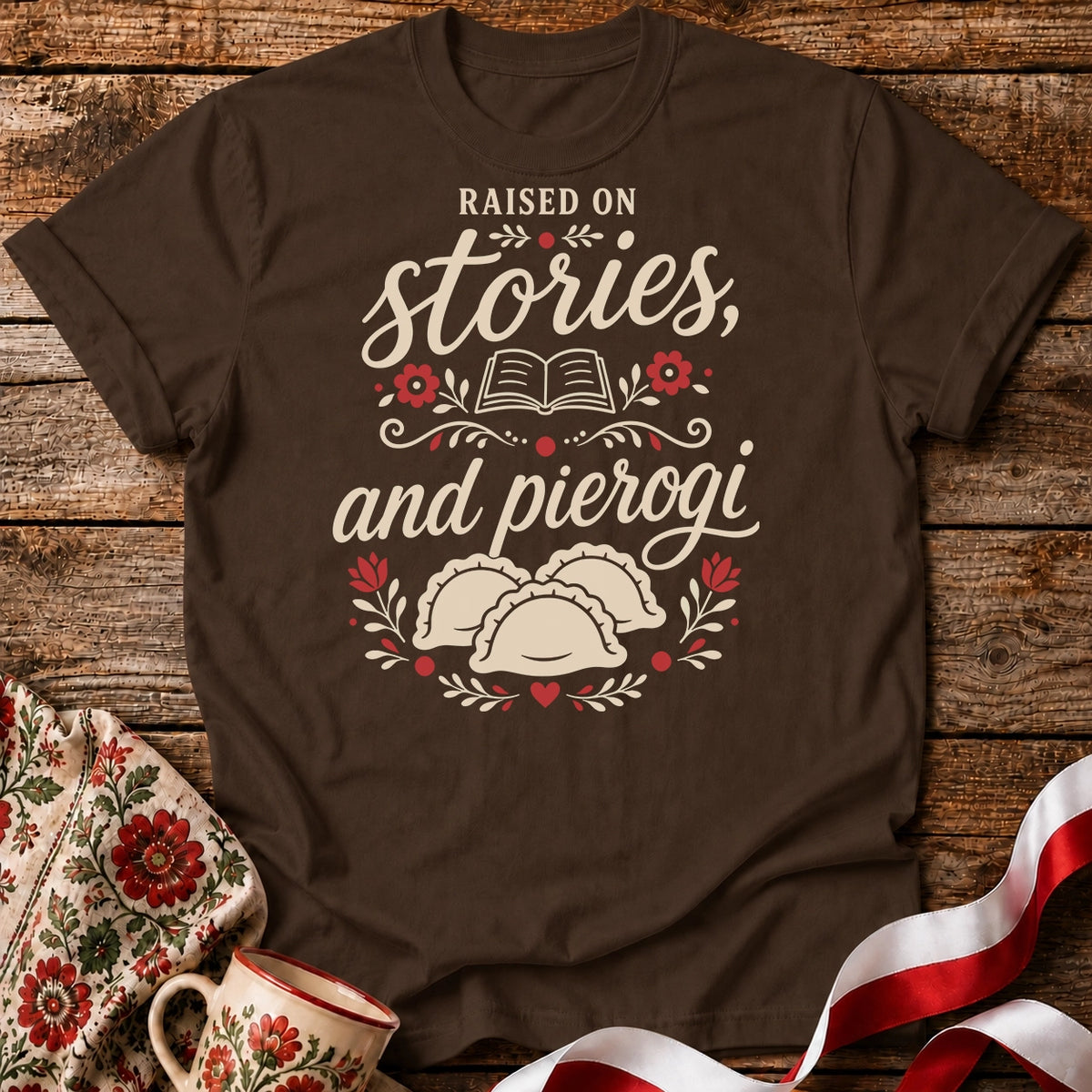 Raised on Stories,and Pierogi Unisex T-Shirt