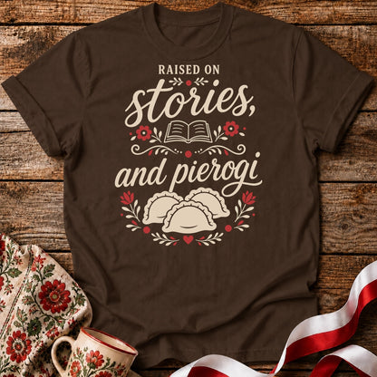 Raised on Stories,and Pierogi Unisex T-Shirt