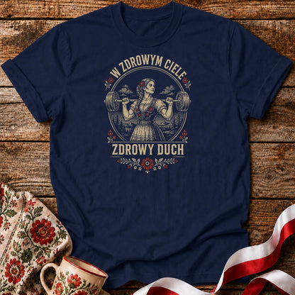 W Zdrowym Ciele Zdrowy Duch Unisex T-Shirt