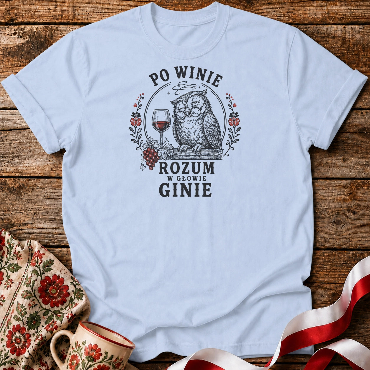 Po Winie Rozum Ginie Unisex T-Shirt