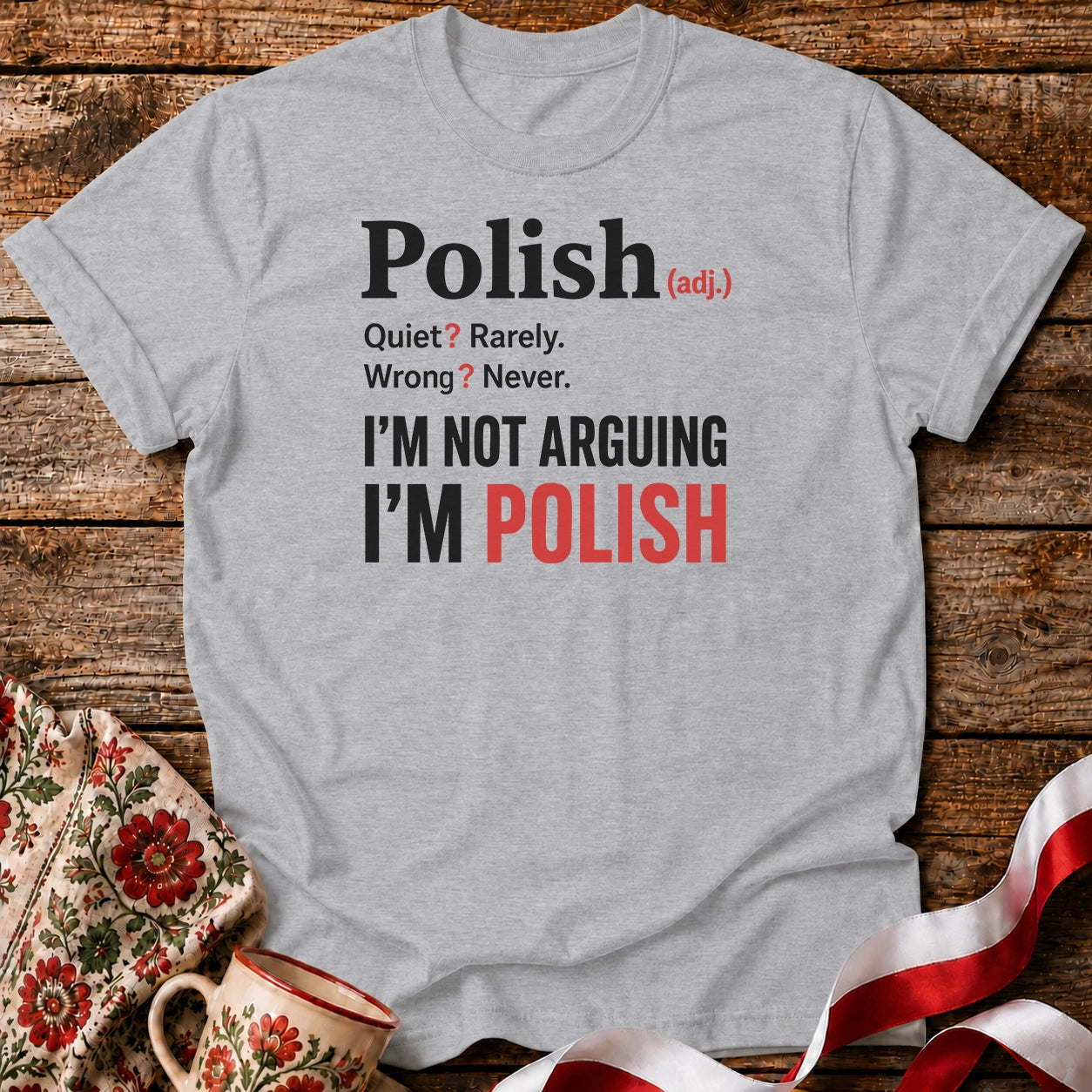 Polish Not Arguing Unisex T-Shirt