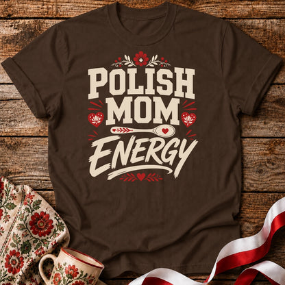 Polish Mom Energy Unisex T-Shirt