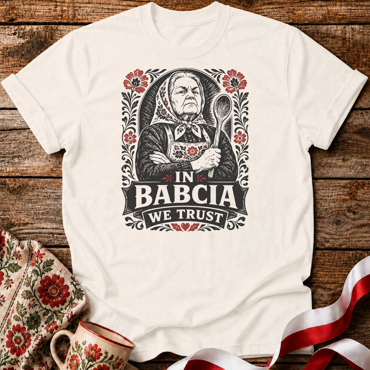 In Babcia We Trust Unisex T-Shirt