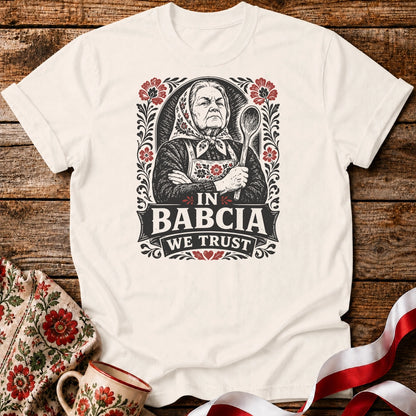 In Babcia We Trust Unisex T-Shirt