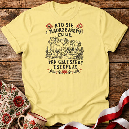 Mądrzejszy Ustępuje Unisex T-Shirt