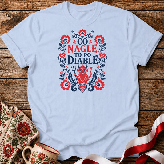 Co Nagle To Po Diable Unisex T-Shirt