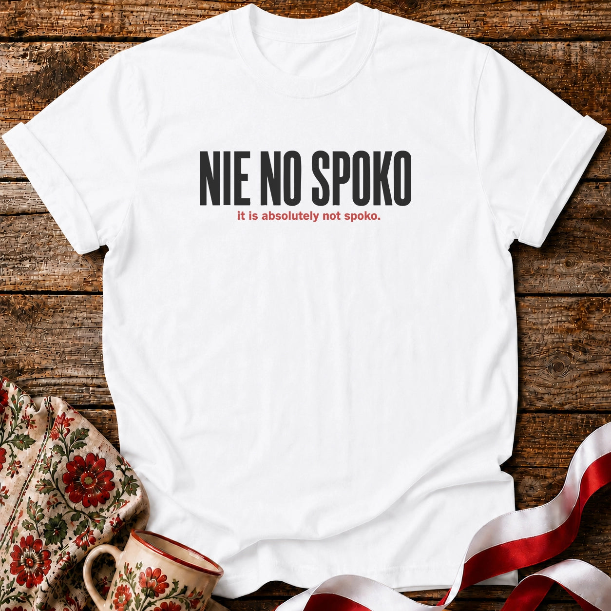 Nie No Spoko Unisex T-Shirt
