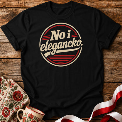 No i Elegancko Polish Saying Unisex T-Shirt