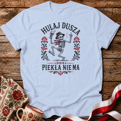 Hulaj Dusza Unisex T-Shirt
