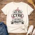 Nie Mój Cyrk, Nie Moje Małpy Unisex T-Shirt