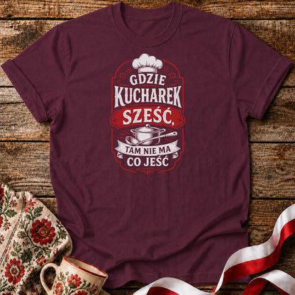 Gdzie Kucharek Sześć Unisex T-Shirt