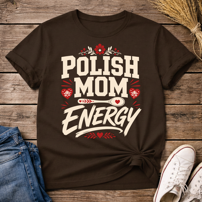 Polish Mom Energy Unisex T-Shirt