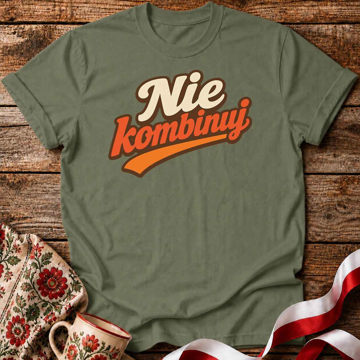 Nie Kombinuj Polish Saying Unisex T-Shirt