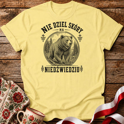 Nie Dziel Skóry Na Niedźwiedziu Unisex T-Shirt
