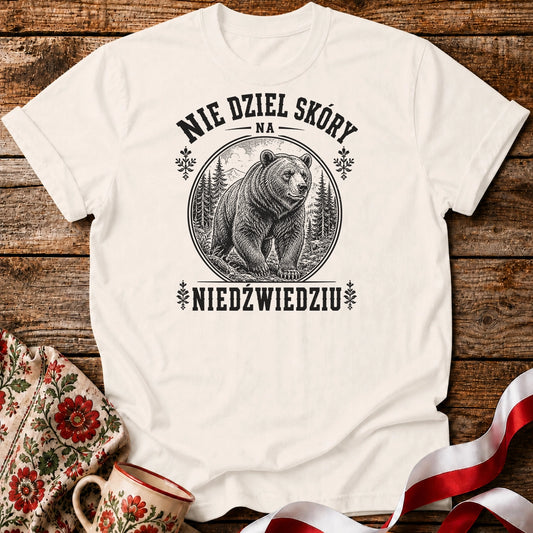 Nie Dziel Skóry Na Niedźwiedziu Unisex T-Shirt