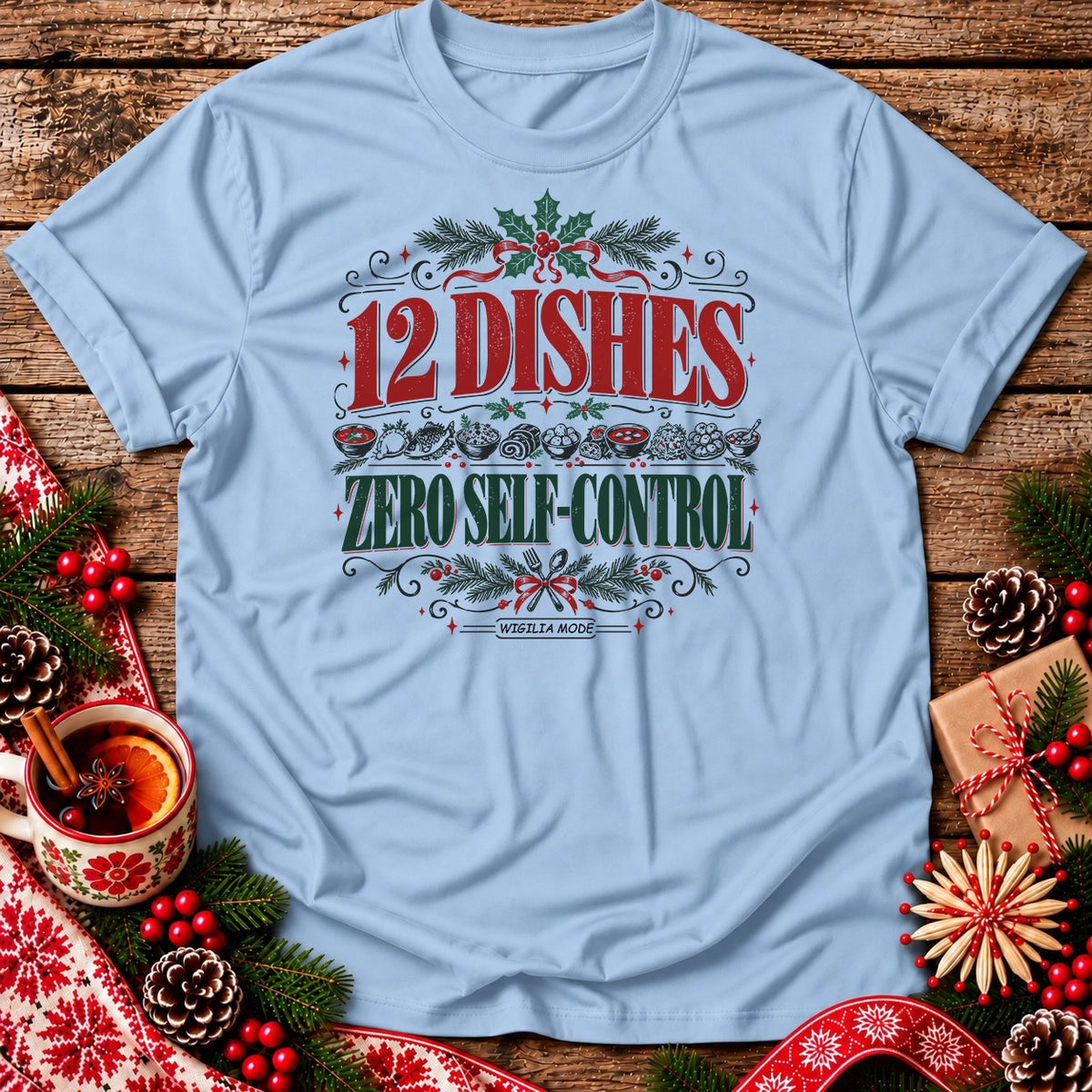 12 Dishes, Zero Self-Control Unisex T-Shirt