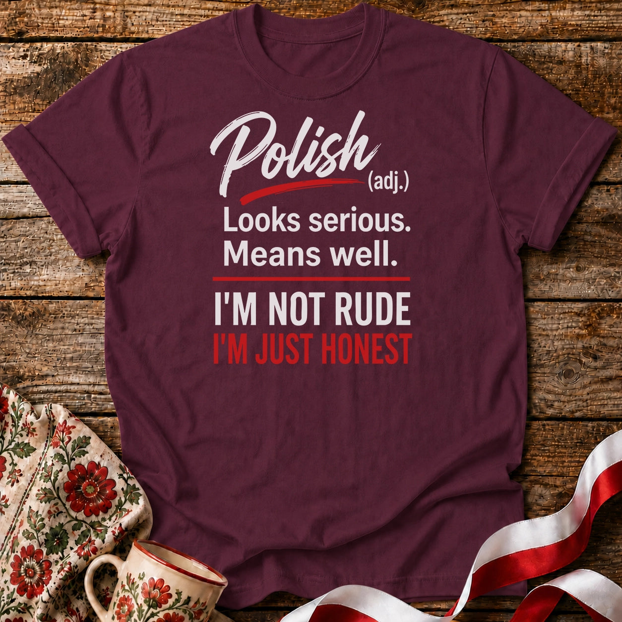 Polish Just Honest Unisex T-Shirt