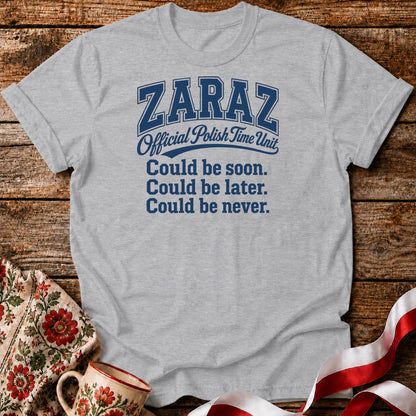 Zaraz Could Be Never Unisex T-Shirt
