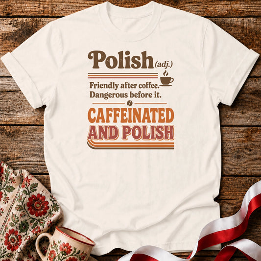 Caffeinated And Polish Unisex T-Shirt