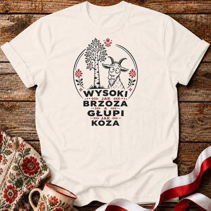 Wysoki Jak Brzoza Unisex T-Shirt