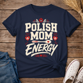 Polish Mom Energy Unisex T-Shirt