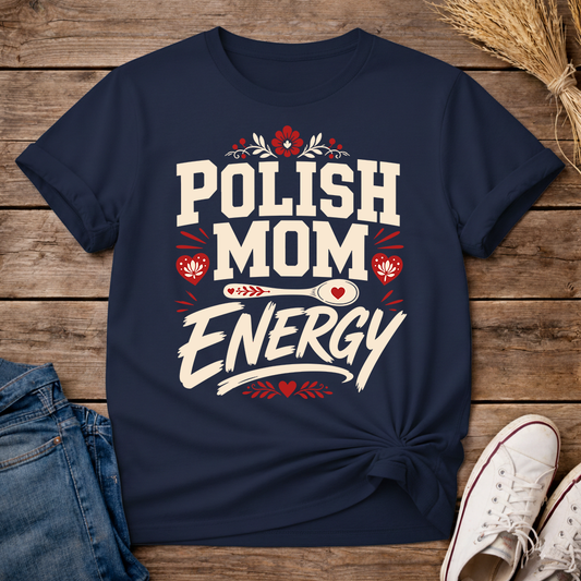 Polish Mom Energy Unisex T-Shirt