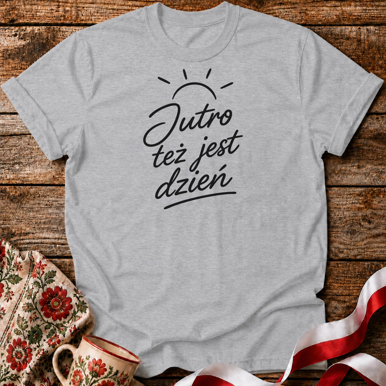 Jutro Też Jest Dzień Unisex T-Shirt