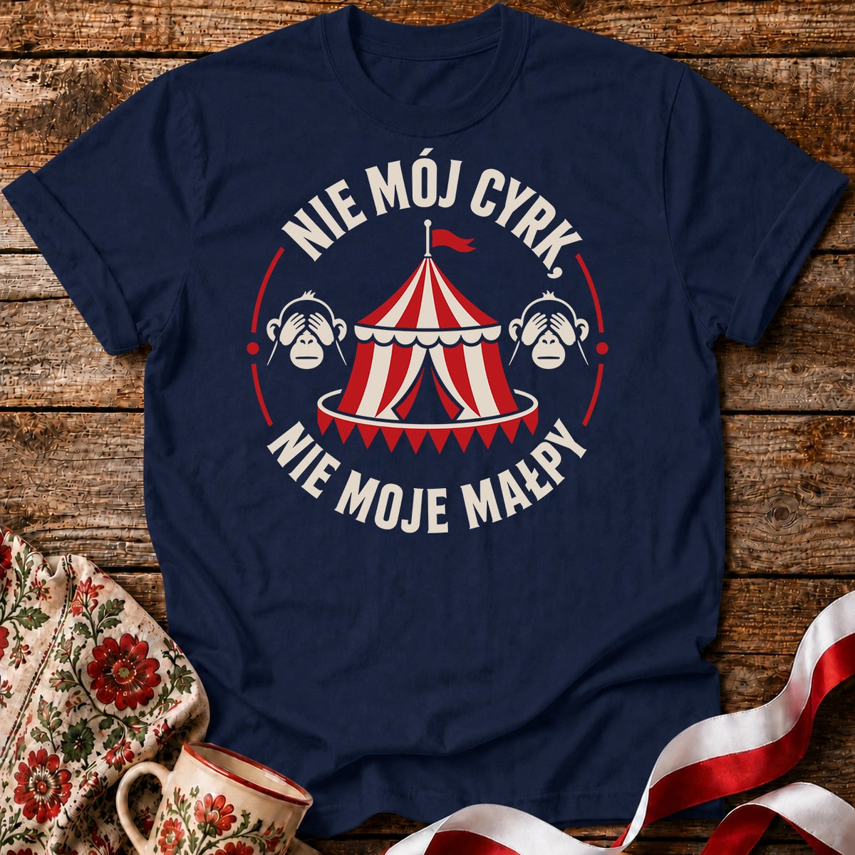 Nie Mój Cyrk, Nie Moje Małpy Unisex T-Shirt