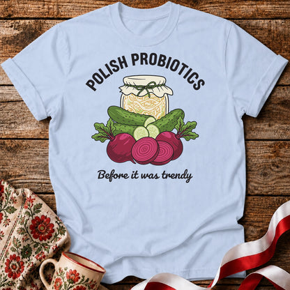 Polish Probiotics Unisex T-Shirt
