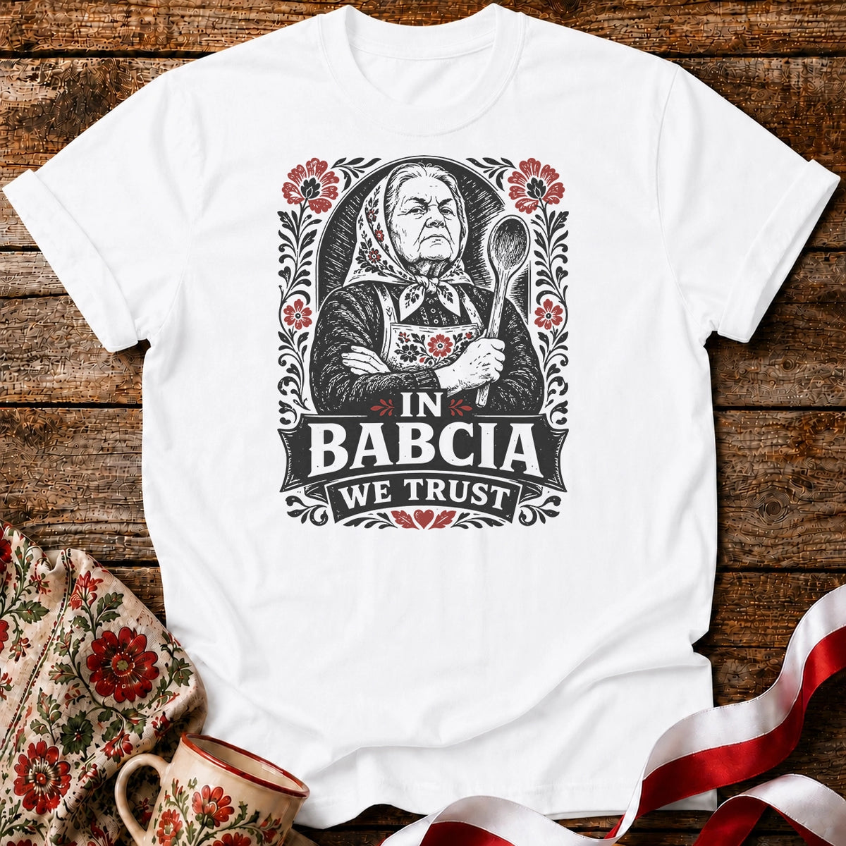 In Babcia We Trust Unisex T-Shirt