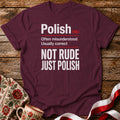 Not Rude Just Polish Unisex T-Shirt