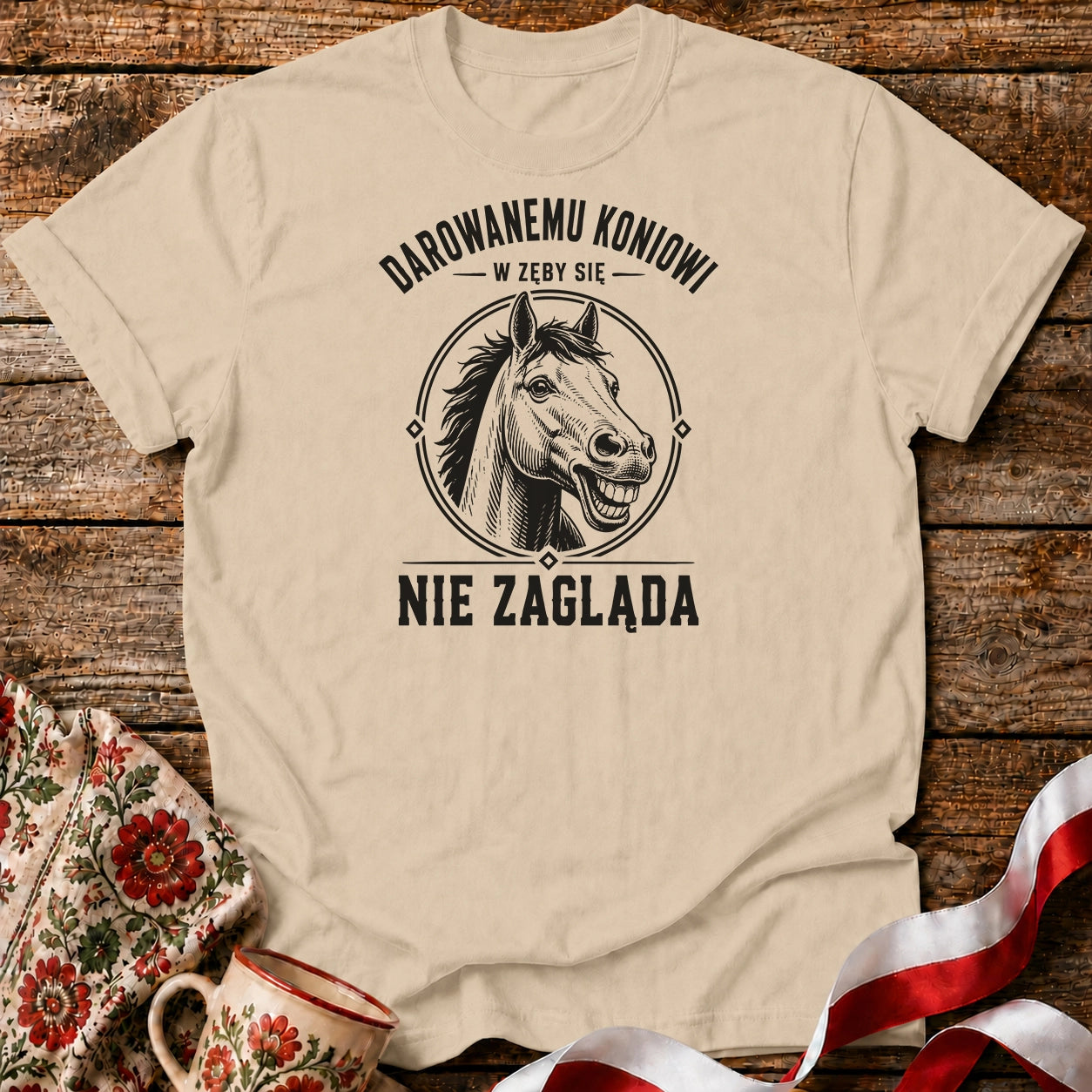 Darowanemu Koniowi w Zęby Się Nie Zagląda Unisex T-Shirt