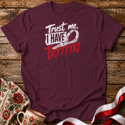 Trust Me Trytytki Unisex T-Shirt