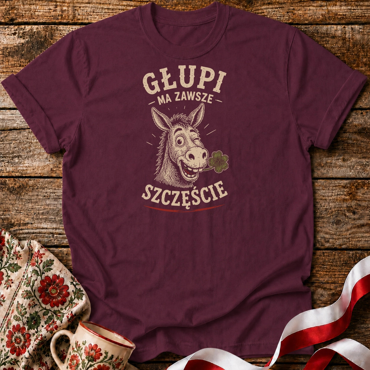 Głupi Ma Szczęście Unisex T-Shirt