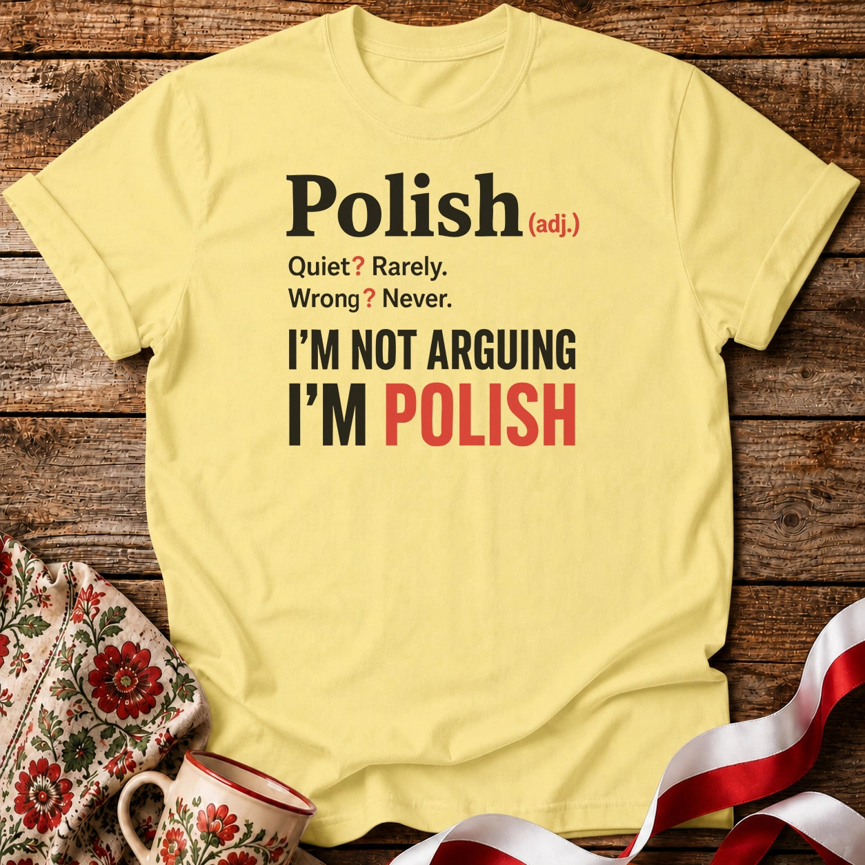 Polish Not Arguing Unisex T-Shirt