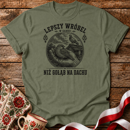 Lepszy Wróbel w Garści Unisex T-Shirt