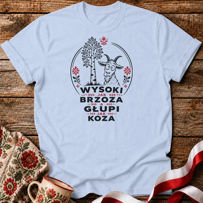 Wysoki Jak Brzoza Unisex T-Shirt