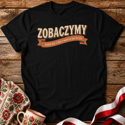 Zobaczymy - Soft No Unisex T-Shirt
